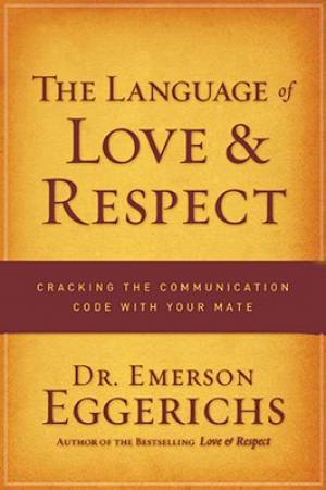 The Language Of Love And Respect Workboo By Emerson Eggerichs