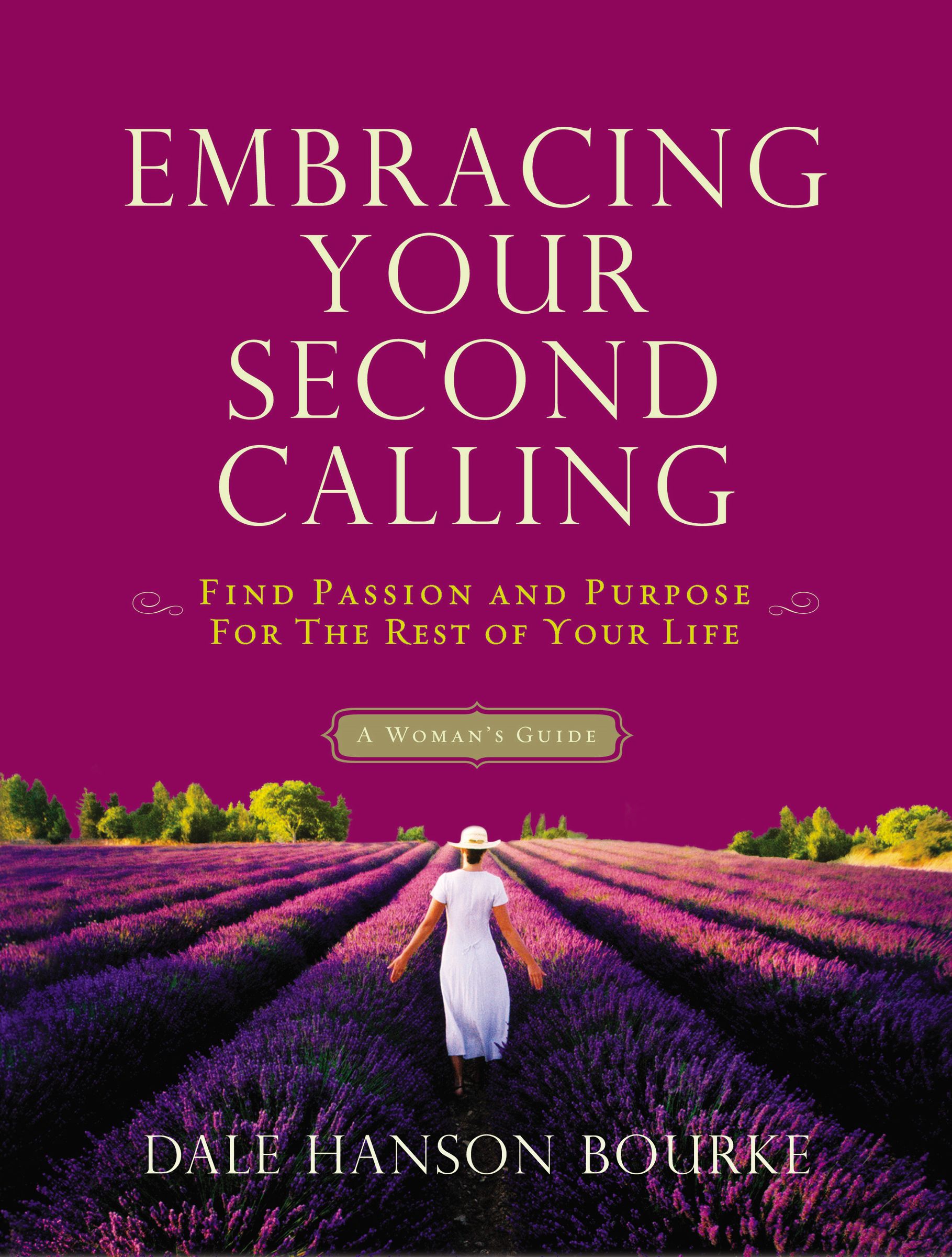 Embracing Your Second Calling By Dale Hanson Bourke (Paperback)