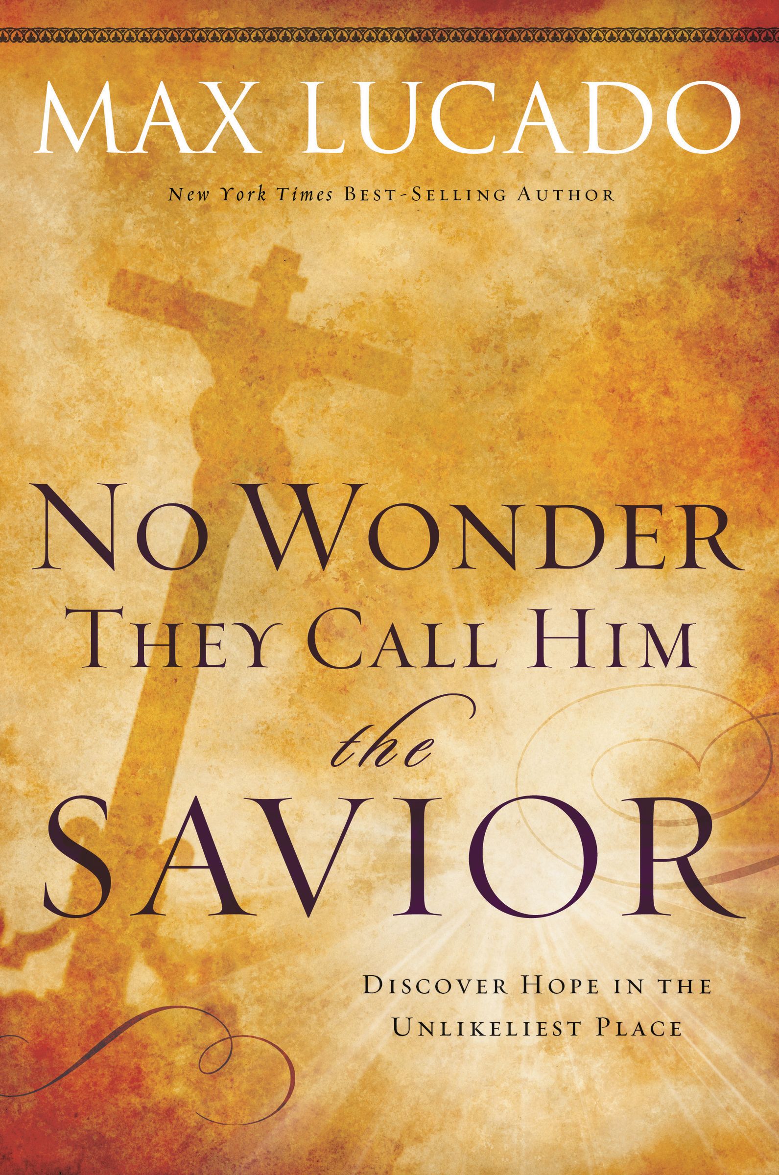 No Wonder They Call Him The Saviour Paperback Book By Max Lucado