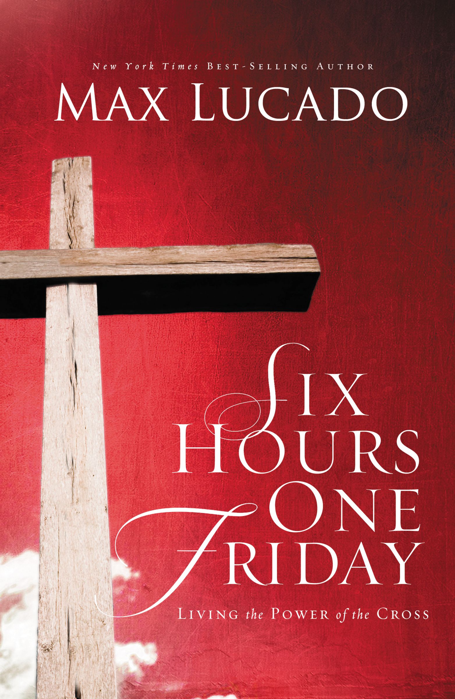 Six Hours One Friday By Max Lucado (Paperback) 9780849947445