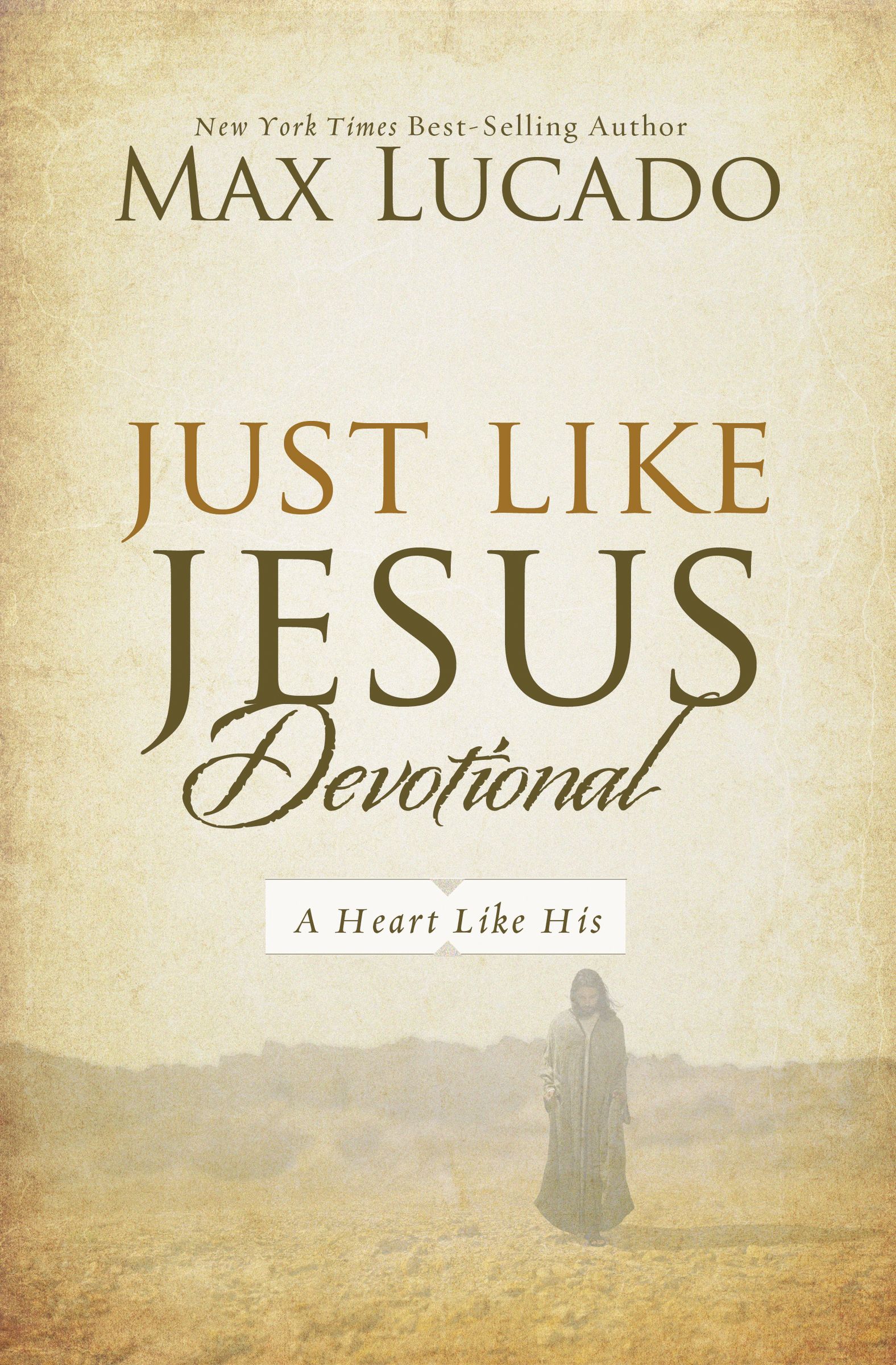 Just Like Jesus Devotional By Max Lucado (Hardback) 9780849948503