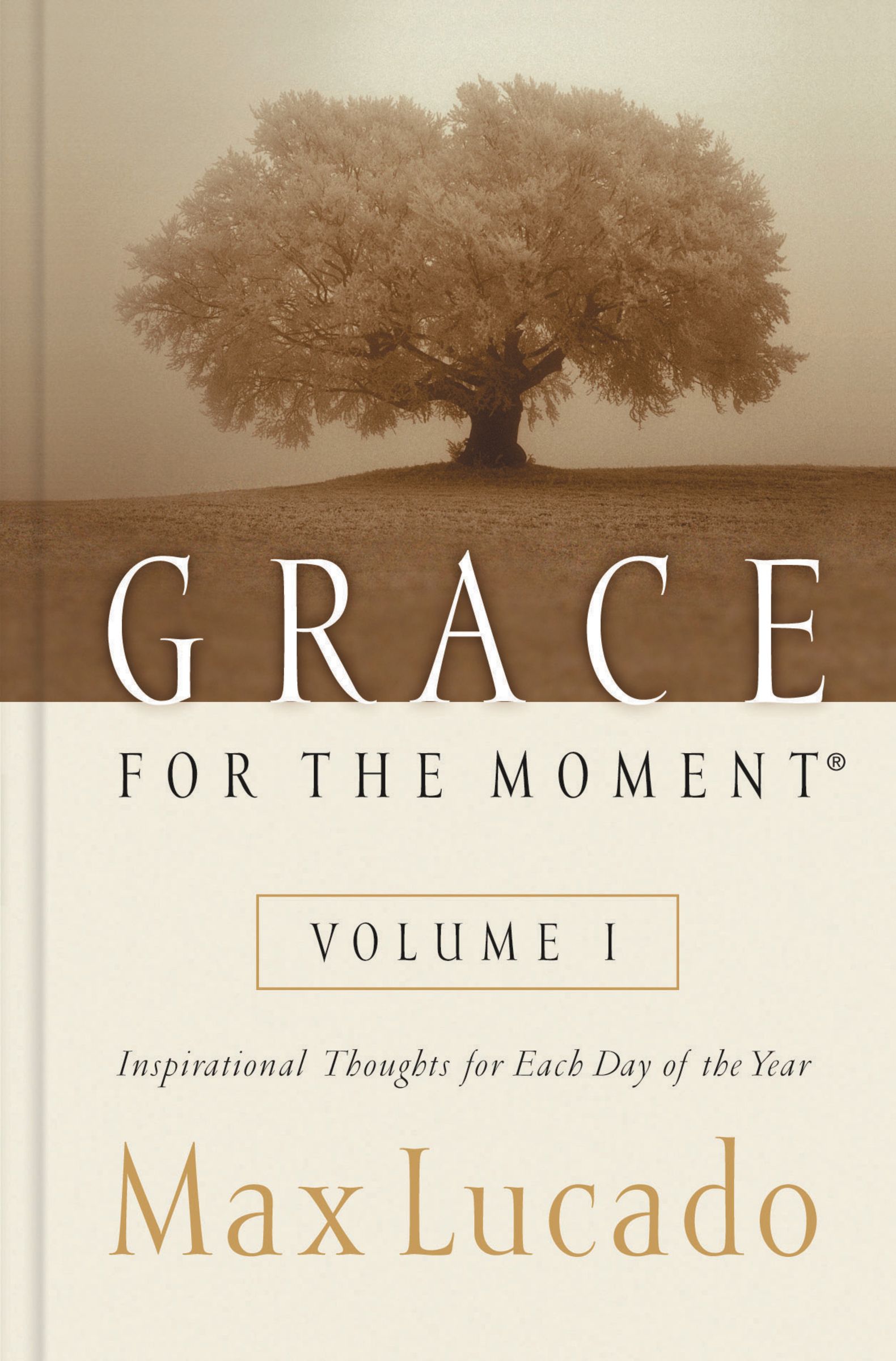 Grace For The Moment Volume I Hardcover By Max Lucado (Hardback)