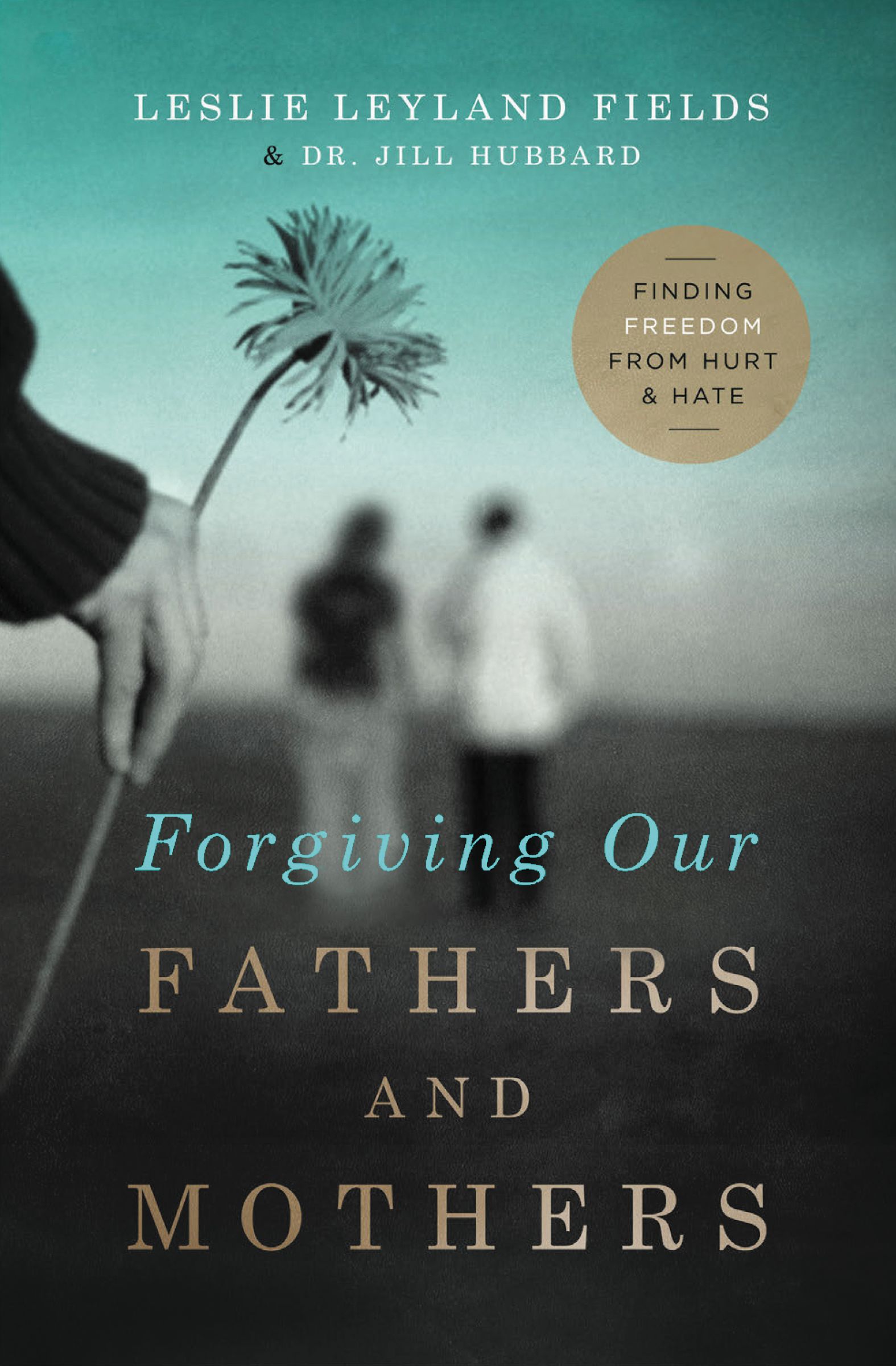 Forgiving Our Fathers And Mothers (Paperback) 9780849964725