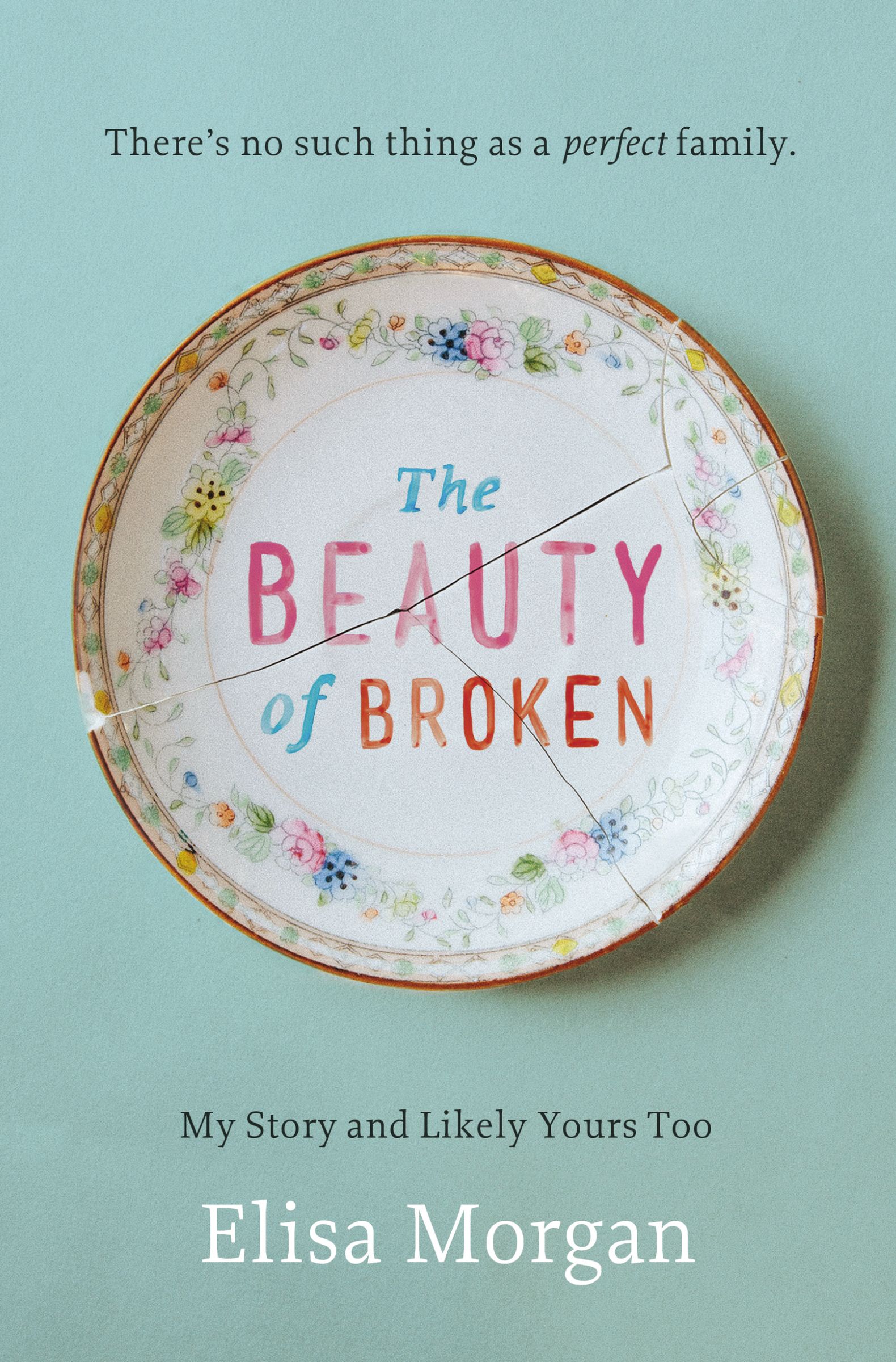 The Beauty Of Broken By Elisa Morgan (Paperback) 9780849964886