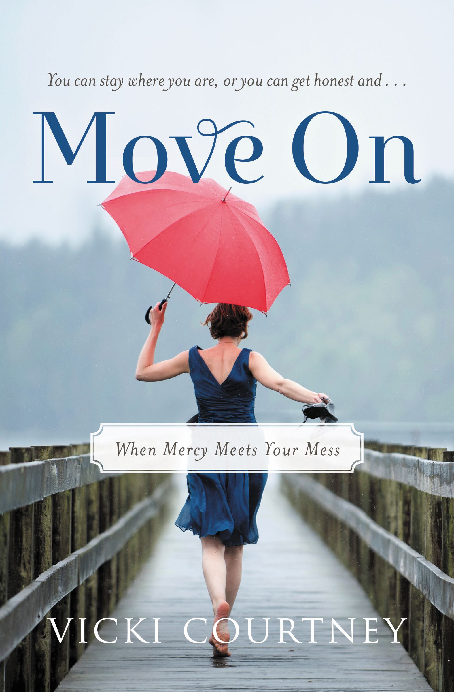 Move On By Vicki Courtney (Paperback) 9780849964916