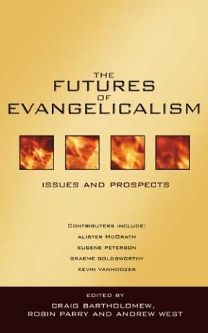 The Futures of Evangelicalism (Paperback) 9780851113999