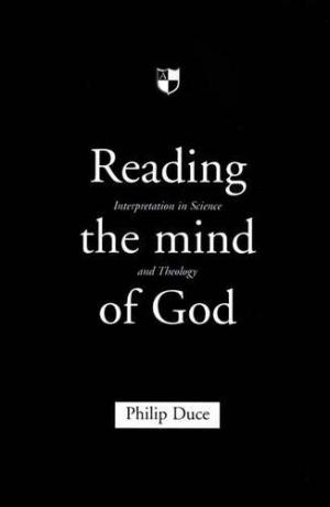 Reading The Mind Of God Interpretation In Science And Theology