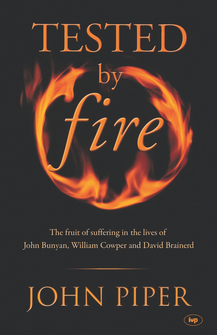 Tested By Fire By John Piper (Paperback) 9780851115535