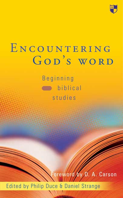 Encountering God's word By Philip Duce Daniel Strange (Paperback)