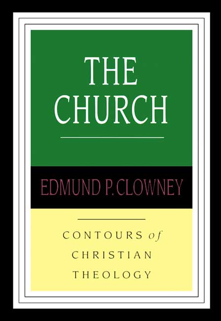 The Church By E P Clowney (Paperback) 9780851118932