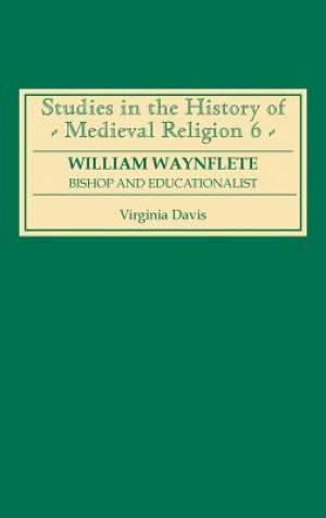 William Waynflete By Virginia Davis (Hardback) 9780851153490