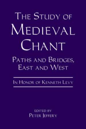 The Study of Medieval Chant (Hardback) 9780851158006