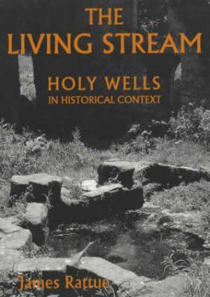 The Living Stream By James Rattue (Paperback) 9780851158488