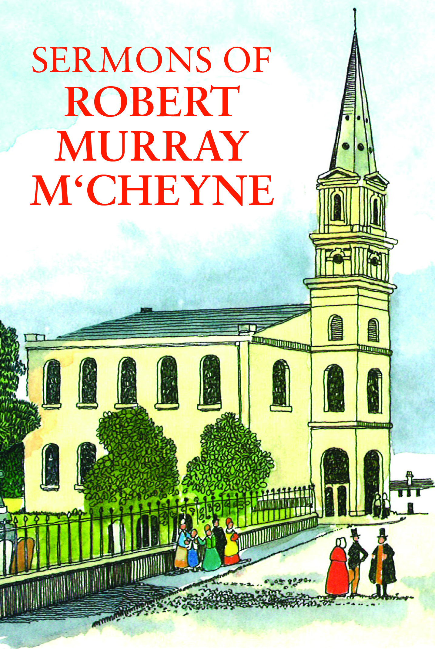 Sermons of R M M'Cheyne By Robert Murray M'Cheyne (Paperback)