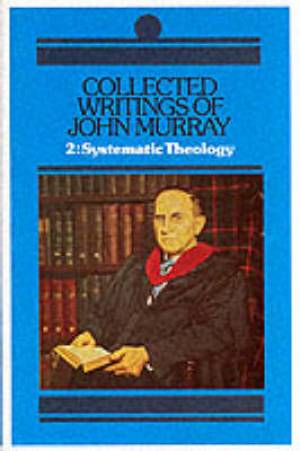 Collected Writings Of John Murray Vol 2 By John Murray (Hardback)