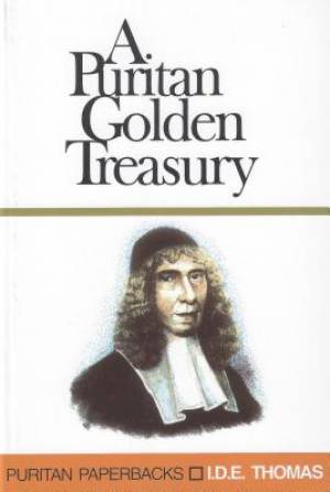 Golden Treasury Of Puritan Quotations By Thomas I D E (Paperback)