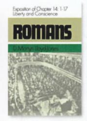 Romans Chapter 14 1-17 By D Martyn Lloyd-Jones (Hardback)