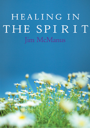 Healing In The Spirit By Jim Mc Manus (Paperback) 9780852312650