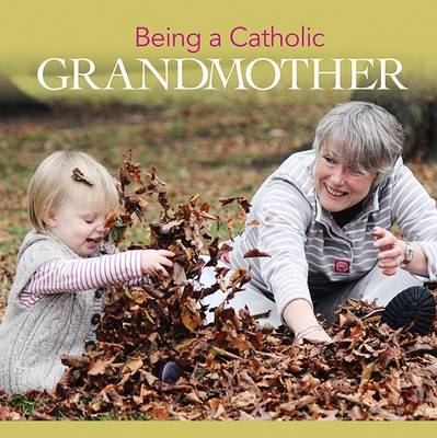 Being a Catholic Grandmother By Redemptorist Publications (Paperback)