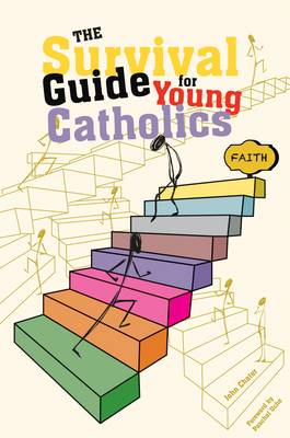 The Survival Guide for Young Catholics By John Chater (Paperback)