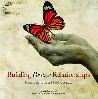 Building Positive Relationships By Len Kofler (Paperback)