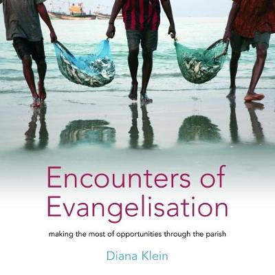 Encounters of Evangelisation By Diana Klein (Paperback) 9780852314883