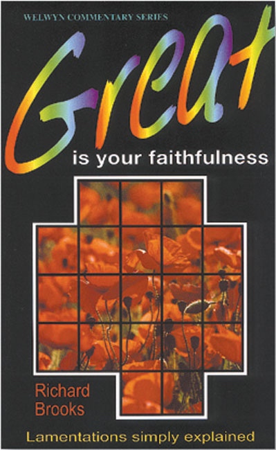 Great Is Your Faithfulness Lamentations By Brooks Richard (Paperback)