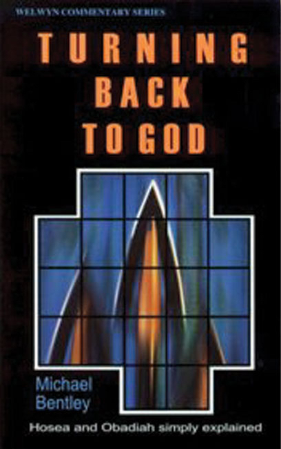 Turning Back to God Hosea & Obadiah Welwyn Commentary (Paperback)