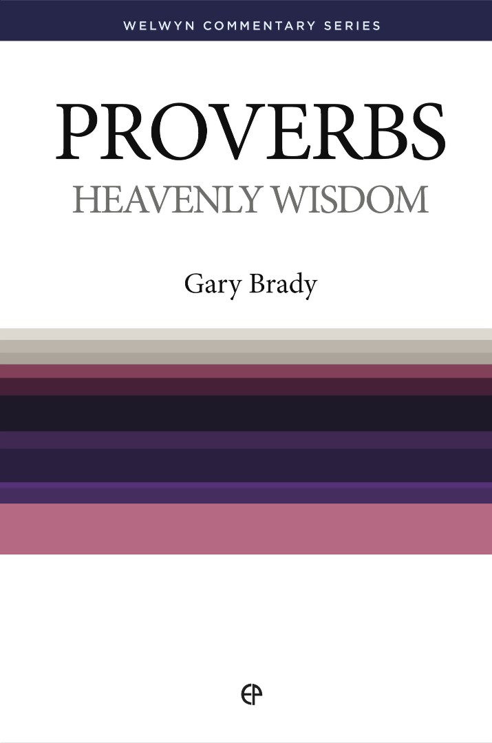 Heavenly Wisdom Proverbs Simply Explained By Gary Brady (Paperback)