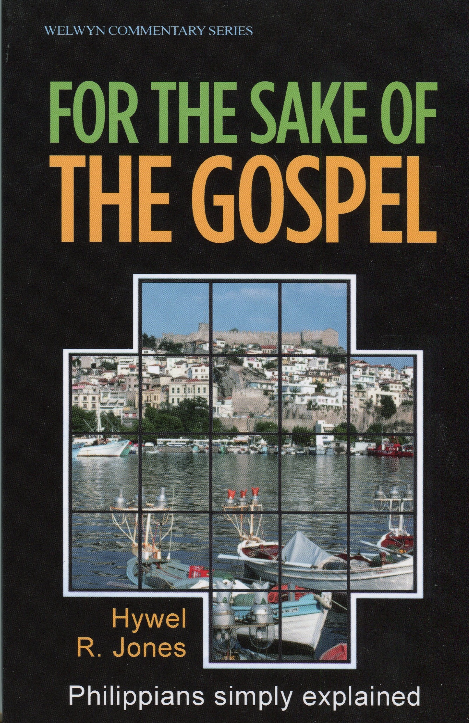 For The Sake Of The Gospel Philippians By Hywel R Jones (Paperback)