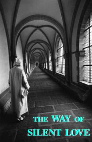 Way of Silent Love By A Carthusian (Paperback) 9780852440346