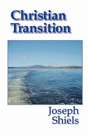 Christian Transition By Joseph Shiels (Paperback) 9780852442876