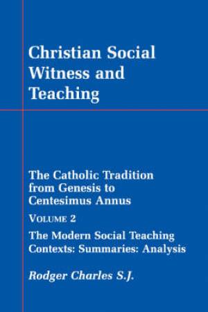 Christian Social Witness and Teaching By Rodger Charles (Paperback)