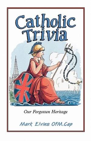 Catholic Trivia By Mark Turnham Elvins (Paperback) 9780852445594