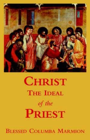 Christ The Ideal Of The Priest By Blessed Colum Marmion (Paperback)