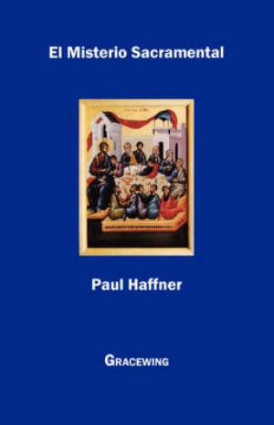 El Misterio Sacramental By Paul Haffner (Paperback) 9780852446874