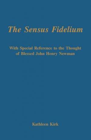 The Sensus Fidelium with Special Reference to the Thought of John Henr