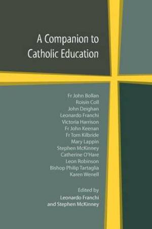 A Companion to Catholic Education By Franchi Leonardo Mc Kinney Stephen