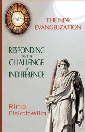 The New Evangelization Responding to the Challenge of Indifference