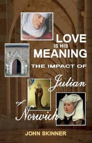 Love is His Meaning By John Skinner (Paperback) 9780852448182