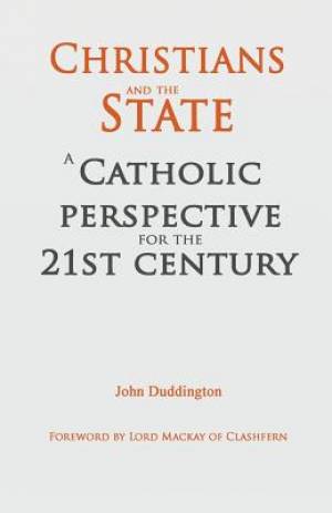 Christians and the State By John Duddington (Paperback) 9780852448298