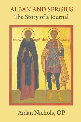 Alban and Sergius The Story of a Journal