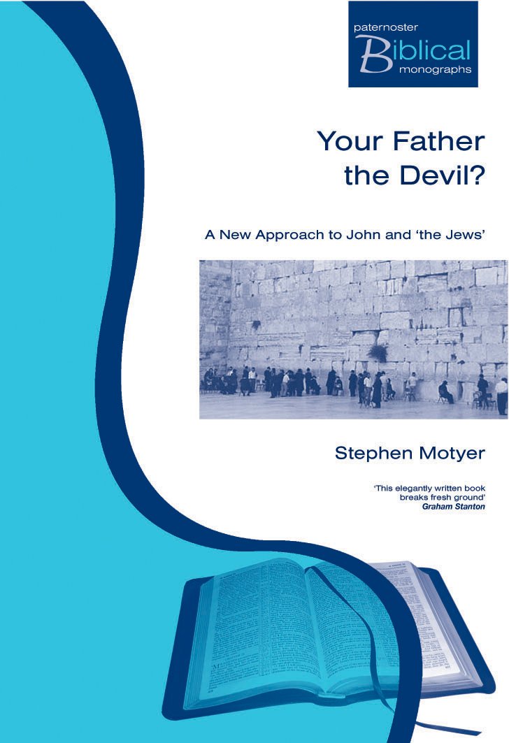 Your Father The Devil By Stephen Motyer (Paperback) 9780853648321