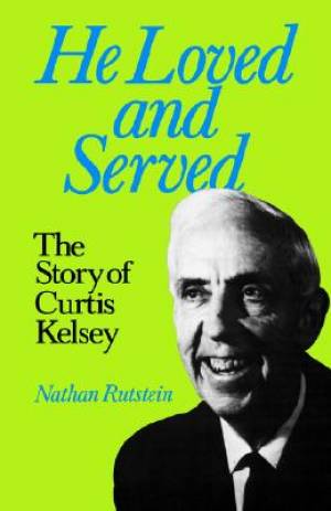 He Loved and Served By Nathan Rutstein (Paperback) 9780853981213