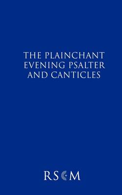 The Plainchant Evening Psalter and Canticles By Burgess Francis