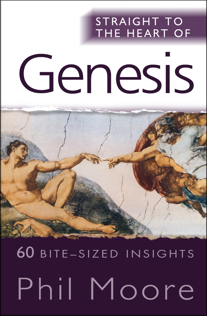 Straight To The Heart Of Genesis By Phil Moore (Paperback)