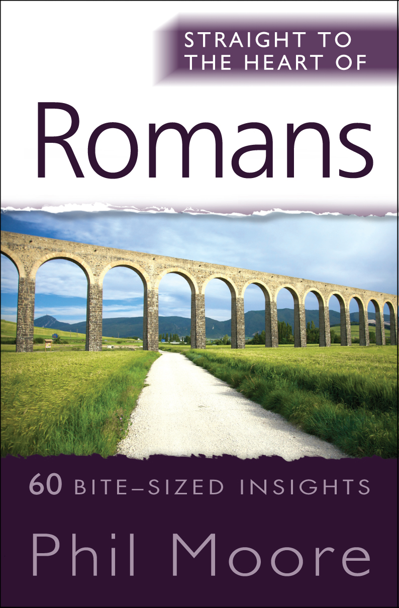 Straight to the Heart of Romans By Phil Moore (Paperback)