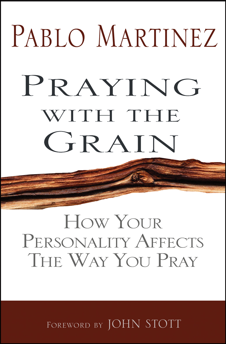 Praying with the Grain By Pablo Martinez (Paperback) 9780857211521