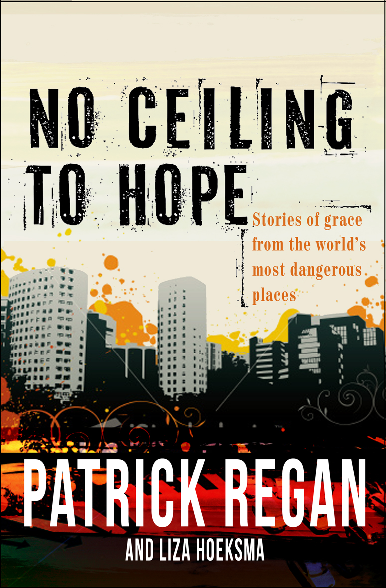 No Ceiling to Hope By Liza Hoeksma Patrick Regan (Paperback)