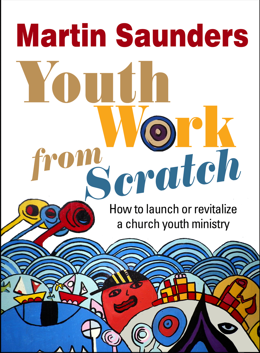 Youth Work from Scratch By Martin Saunders (Paperback) 9780857212566